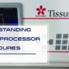 Understanding Tissue Processor Procedures